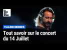 Cinq choses à savoir sur le concert du 14 Juillet à Valenciennes