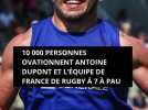 10 000 personnes ovationnent Antoine Dupont et l'équipe de France de rugby à 7 à Pau