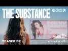 The Substance (Coralie Fargeat) - Demi Moore, Margaret Qualley - Teaser BE