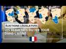 Les résultats du 1er tour des élections législatives dans l'Aisne ...