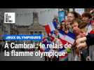 À Cambrai, on a suivi le relais de la flamme olympique