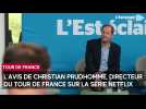 Christian Prudhomme, directeur du Tour de France donne son avis sur la série Netflix