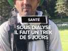 Sous dialyse, il fait un trek