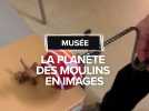 La planète des moulins en images