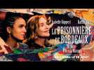 LA PRISONNIÈRE DE BORDEAUX de Patricia Mazuy - Bande-annonce officielle