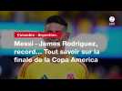 VIDÉO. Colombie - Argentine. Messi - James Rodriguez, record... Tout savoir sur la finale de la Copa America