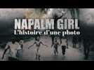 Napalm girl - L'histoire d'une photo