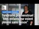 Trouble dysphorique prémenstruel : quand la moitié du mois est un calvaire