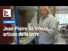 L'été des artistes : Jean Pierre de Vrieze, artisan de la terre