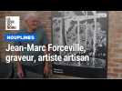 L'été des artistes : Jean-Marc Forceville, graveur houplinois