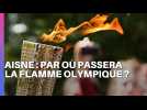 Voici les grandes étapes de la flamme olympique dans l'Aisne ...
