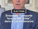 Législatives 2024 : Ensemble ! l'emporte face au RN triste, dans le Lot-et-Garonne