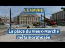 Le Havre, la place du Vieux-Marché poursuit sa métamorphose