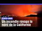 Etats-Unis : Des milliers de Californiens fuient un violent incendie sur fond de canicule