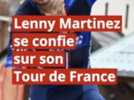 Cyclisme - Lenny Martinez au Tour de France : 