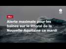 VIDÉO. Alerte maximale pour les baïnes sur le littoral de la Nouvelle-Aquitaine ce mardi