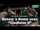 La bande-annonce épique de « Gladiator 2 » nous met déjà des frissons