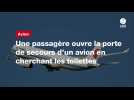 VIDEO. Une passagère ouvre la porte de secours d'un avion en cherchant les toilettes