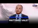 Matthieu Valet, invité d'Extralocal