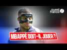 VIDEO. France - Pologne : Kylian Mbappé doit-il jouer ? Le débat de nos envoyés spéciaux