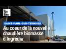 Saint-Pol-sur-Ternoise : au coeur de la nouvelle chaudière biomasse d'Ingrédia