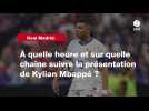 VIDÉO. Real Madrid. À quelle heure et sur quelle chaîne suivre la présentation de Kylian Mbappé ?