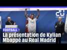 Football : Revivez la présentation de Kylian Mbappé au Real Madrid