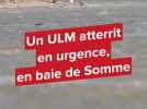 Un ULM atterrit en urgence en baie de Somme