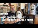 Insolite : une boutique de l'horreur ouvre à Reims