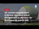 VIDEO. Un convoi exceptionnel d'Airbus circulera entre Bouguenais et Montoir-de-Bretagne ce mardi soir