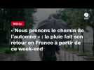 VIDEO. « Nous prenons le chemin de l'automne 