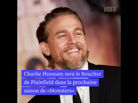 VIDEO : Charlie Hunnam sera le Boucher de Plainfield dans la prochaine saison de Monsters