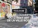 À la découverte du street art de la Ville Rose