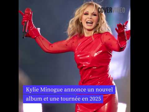 VIDEO : Kylie Minogue annonce un nouvel album et une tourne en 2025