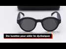 Des lunettes pour aider les dyslexiques