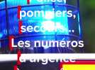 Pompiers, police, secours... Les numéros d'urgence à connaître