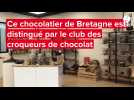 VIDÉO. Ce chocolatier breton est primé par le club des croqueurs de chocolat