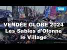 VIDÉO. Vendée Globe 2024 : un petit tour du village aux Sables d'Olonne