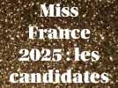 Miss France 2025 : les portraits des 30 candidates à l'élection du samedi 14 décembre