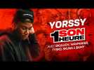 Yorssy délivre un nouveau banger | 1 Son en 1H