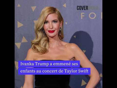 VIDEO : Ivanka Trump a emmen ses enfants voir Taylor Swift en concert