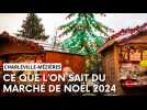 Marché de Noël de Charleville-Mézières : ce que l'on sait de l'édition 2024