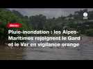 VIDÉO. Pluie-inondation : les Alpes-Maritimes rejoignent le Gard et le Var en vigilance orange