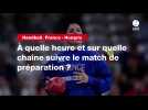 VIDÉO. Handball. France - Hongrie : à quelle heure et sur quelle chaîne suivre le match de préparation ?