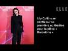 Lily Collins se confie sur sa première au théâtre pour la pièce « Barcelona »