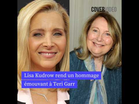 VIDEO : Lisa Kudrow: son hommage mouvant  Teri Garr, sa maman dans Friends