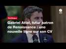 VIDÉO. Gabriel Attal, futur patron de Renaissance : une nouvelle ligne sur son CV