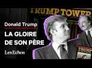 Comment Trump est devenu riche (tout en étant mauvais) / Episode 1 : la gloire de son père