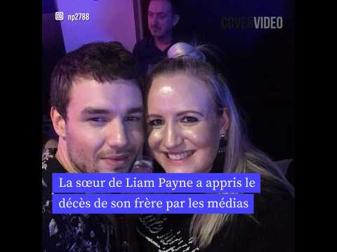 VIDEO : La s?ur de Liam Payne a appris son dcs par les mdias