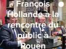 François Hollande rencontre le public à Rouen